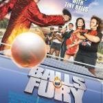 <i>Balls of Fury</i>