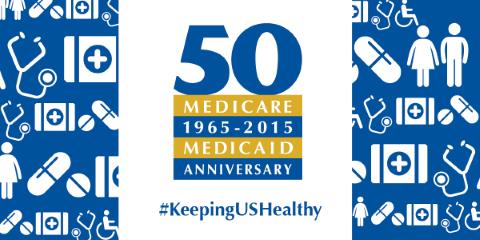 Medicare and Medicaid 50th Anniversary